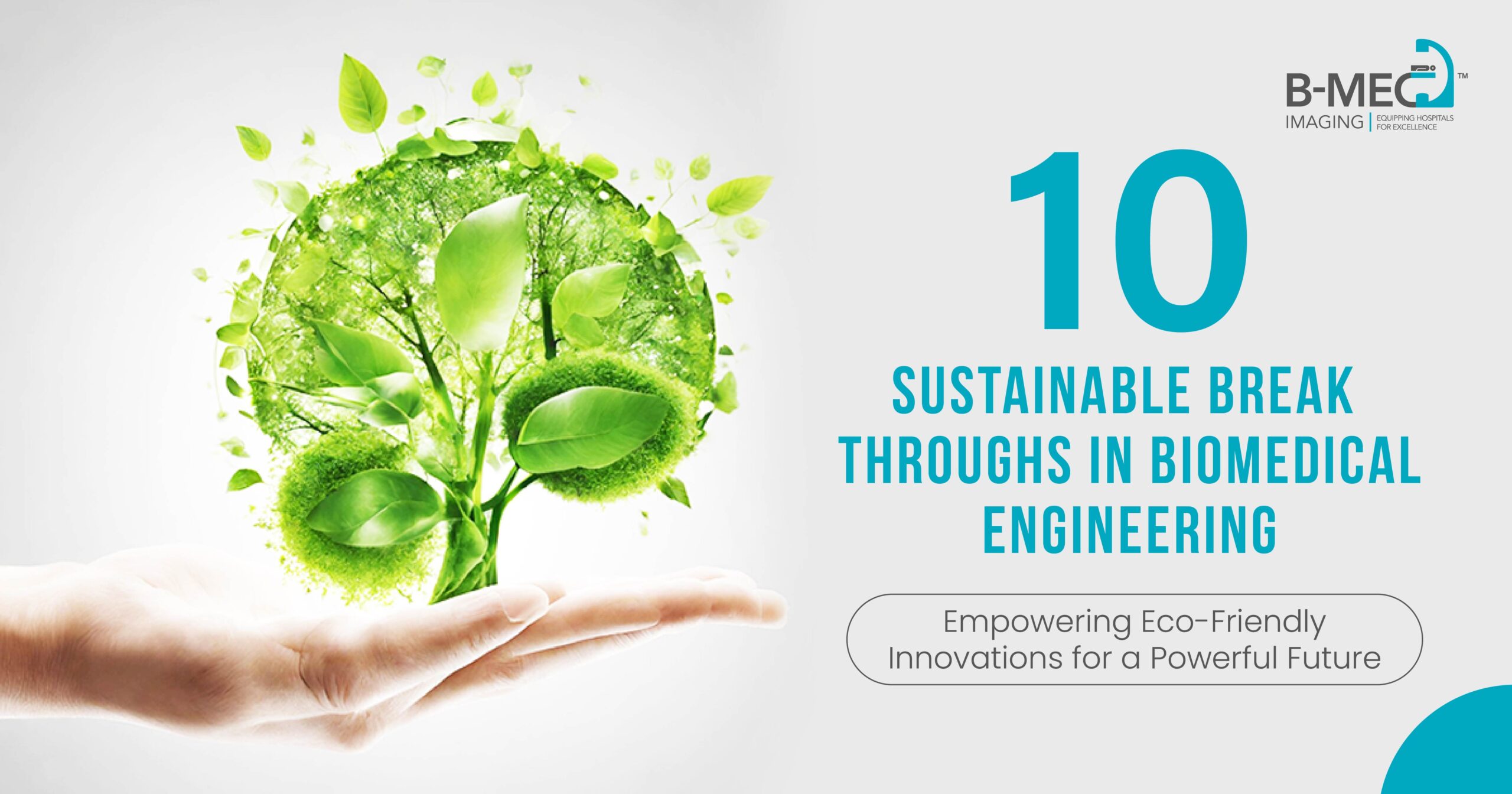 You are currently viewing 10 Sustainable Breakthroughs in Biomedical Engineering: Empowering Eco-Friendly Innovations for a Powerful Future”